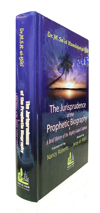 The Jurisprudence of the Prophetic Biography (image for) The Jurisprudence of the Prophetic Biography