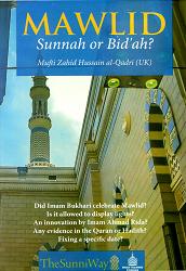 Mawlid, Sunnah or Bid'ah ? (image for) Mawlid, Sunnah or Bid'ah ?